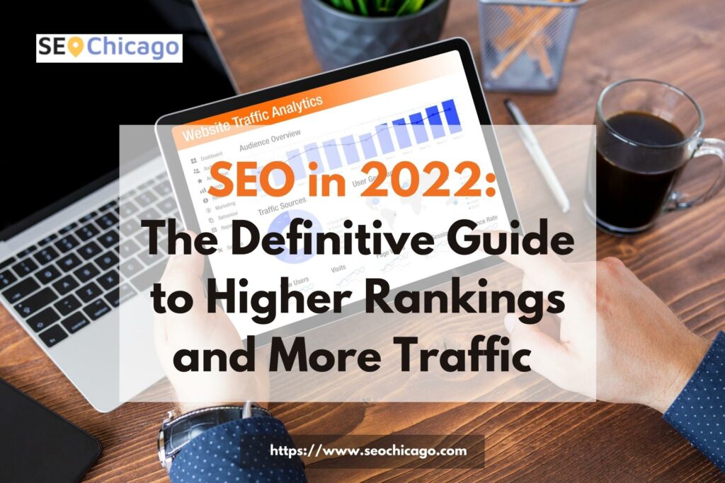 The Definitive Guide to Higher Rankings and More Traffic