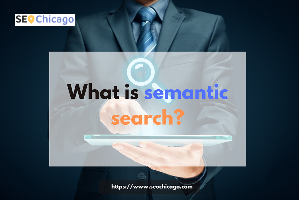 What is semantic search?