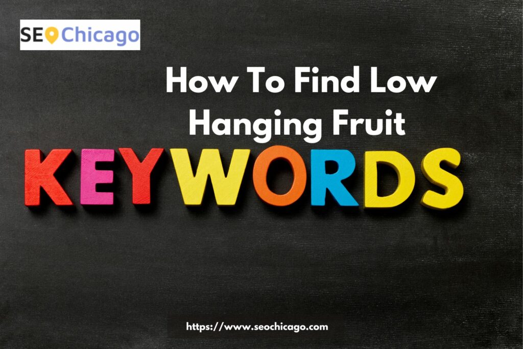 Some tips on how to find low hanging fruit keywords