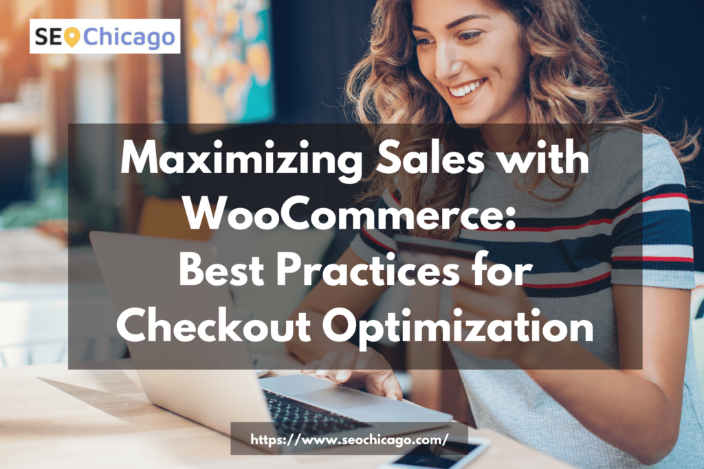 Maximizing Sales Best Practices for WooCommerce Checkout Process