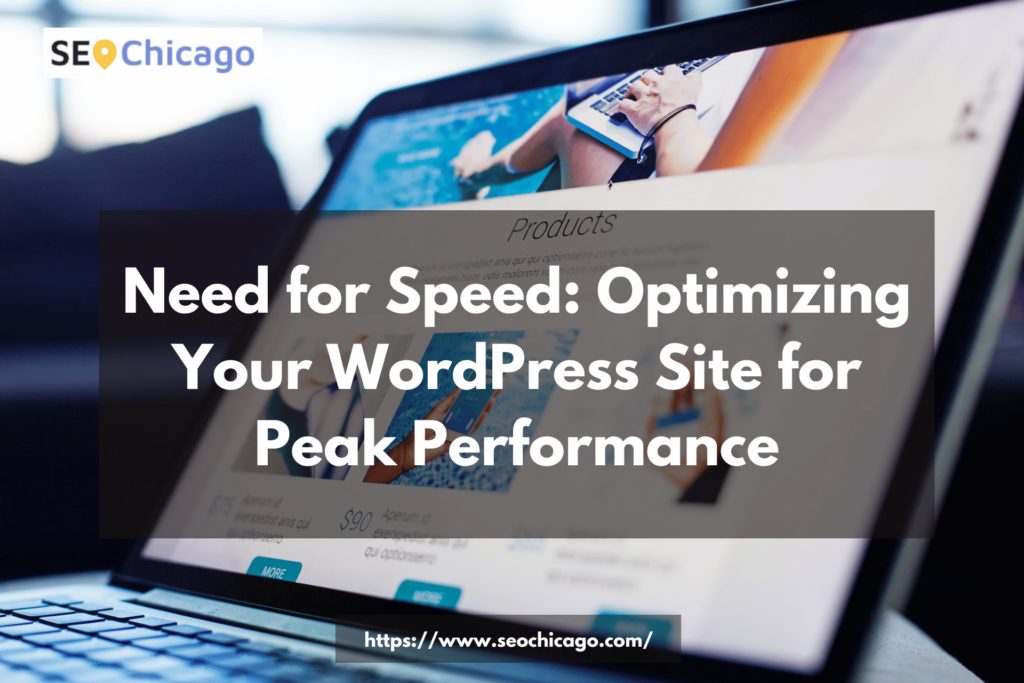 Need for Speed: Optimizing Your WordPress Site for Peak Performance