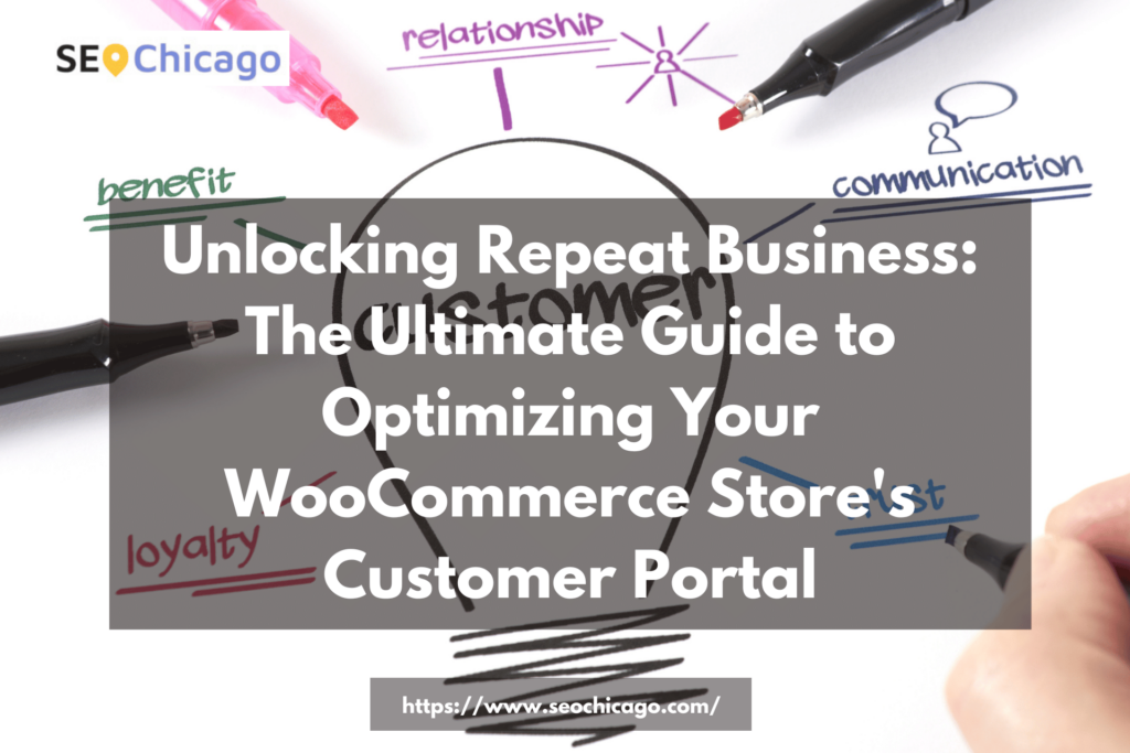 The Ultimate Guide to Optimizing Your WooCommerce Store Customer Portal