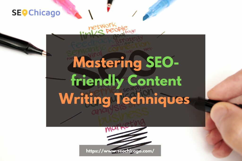 Mastering SEO-friendly Content Writing Techniques