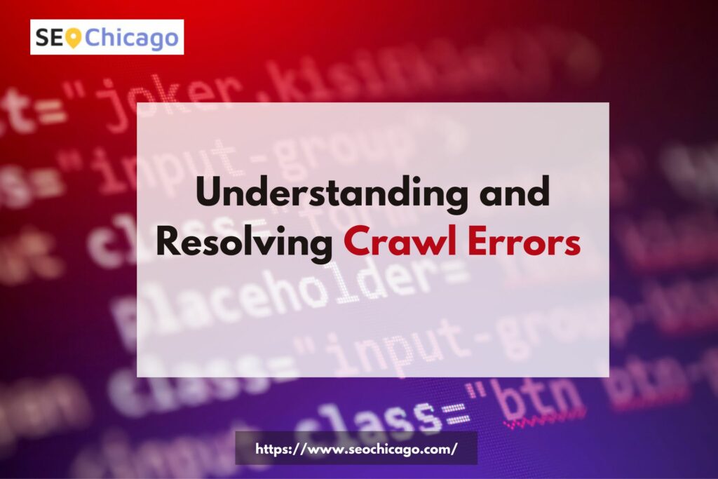 Understanding and Resolving Crawl Errors