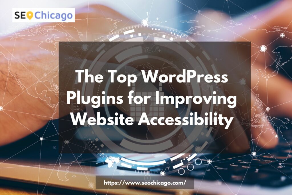 Plugins to improve WordPress website accessibility